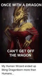 ONCE WITH a DRAGON CAN'T GET OFF THE WAGON VEZONIA DnD Meme 