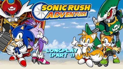 Sonic Rush Adventure: Longplay (Part 1) - YouTube