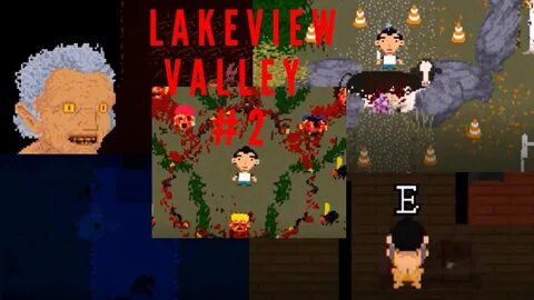 SEX, GORE AND SO MUCH MORE! Lakeview Valley (Ending?) - YouT