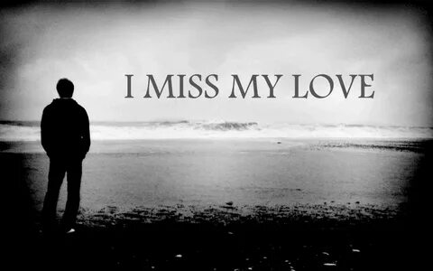 I Miss You Wallpapers Download Free in full hd 1080p I miss 