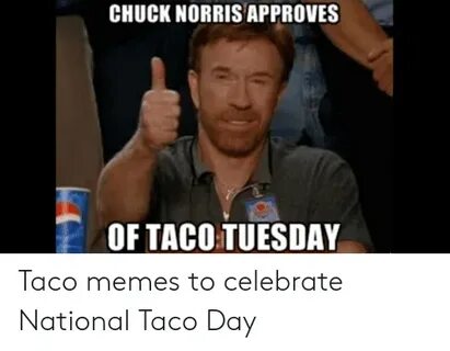 🐣 25+ Best Memes About National Taco Day Meme National Taco 