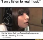 "I only listen to real music" Hentai Voice Actress Recording