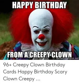 🐣 25+ Best Memes About Happy Birthday Scary Clown Happy Birt