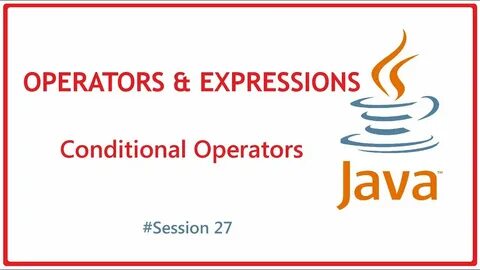 Java Coding for Beginners - Session 27 - Conditional Operato