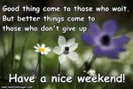 Have A Great Weekend Meme And Images - Forlovetext.com