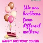 Happy Birthday Wishes for Cousin - Quotes, Images & Memes