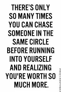 Chase someone in a circle Inspirational quotes pictures, Ins
