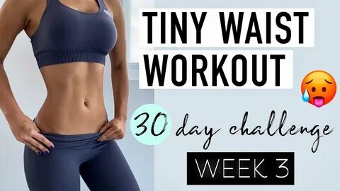 TINY WAIST AB WORKOUT 30 day tiny waist challenge WEEK 3! by