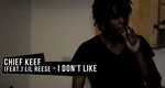 Chief Keef feat. Lil Reese - I Don’t Like текст