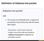 Definition of Alabama hot pocket Alabama hot pocket o The se