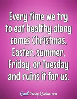 Funny Quote Christmas quotes funny, Funny quotes, Funny diet