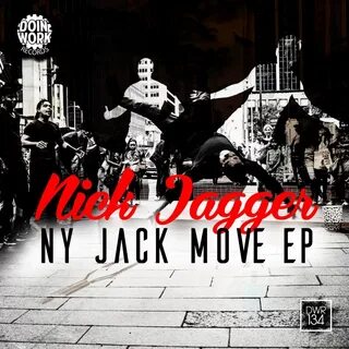 Nick Jagger альбом NY Jack Move EP слушать онлайн бесплатно 