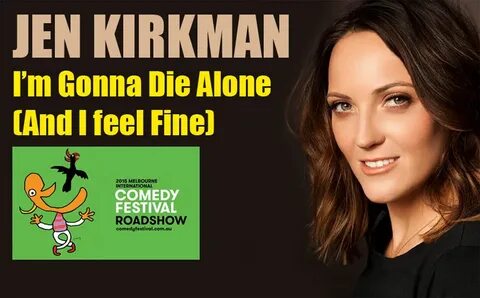 Jen Kirkman - I'm Gonna Die Alone (And I Feel Fine Review) R