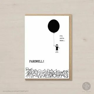 Funny farewell card printable - Farewell! I'm outta here.. -