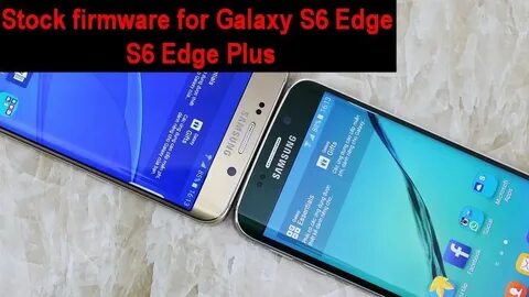 Android 7.0 Firmware For Galaxy S6 Edge And S6 Edge Plus Gal