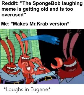 Reddit the SpongeBob Laughing Meme Is Getting Old and Is Too