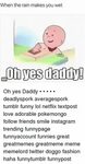 Yes daddy Memes