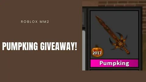 Pumpking giveaway - MM2 (ENDED) - YouTube