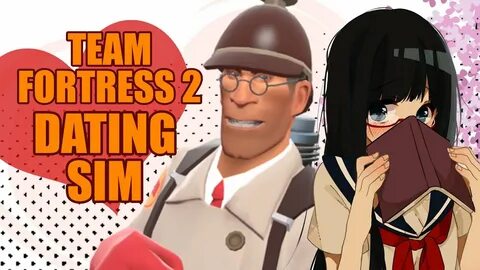 HOW TO MAKE SENPAI NOTICE YOU Team Fortress 2 Dating Simulat