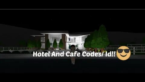 Welcome to Bloxburg : Hotel and Cafe Decal Id/Codes!! Sarapl