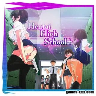 Hentai High School+ v.1.9.2 (2018) Русский (Без Цензуры)