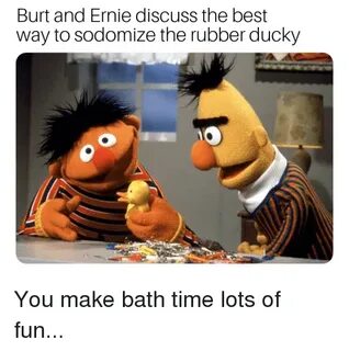 Burt and Ernie Discuss the Best Way to Sodomize the Rubber D