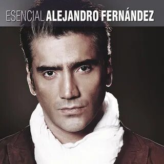 Alejandro Fernandez: Esencial 2016 - купить CD-диск в интерн