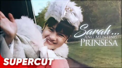 Sarah... Ang Munting Prinsesa Camille Prats Supercut - YouTu
