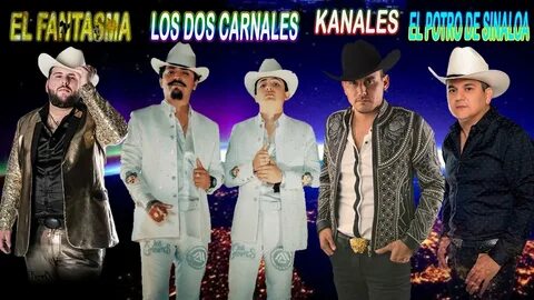 Mix 2020 Kanales , Los Dos Carnales , El fantasma - YouTube