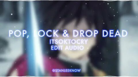 Pop, Lock & Drop Dead Edit Audio - stanleeknow - YouTube Mus