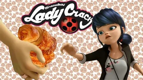 Miraculous LadyCrack. #2 (Miraculous LadyBug Crack) - YouTub