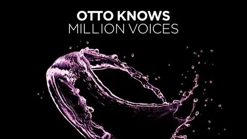 "Million Voices" - Otto Knows