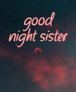 good night my dear sister images Good night sister, Good nig
