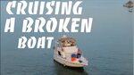 Ep 14. Taking a Broken Boat to the Boat Yard on one Propelle