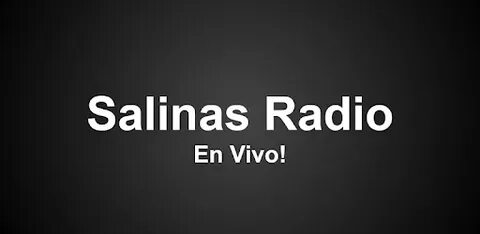 Salinas Radio En Vivo - Праграмы ў Google Play