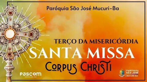 Missa da Solenidade Corpus Christi +Terço da Misericórdia 11