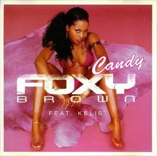 Candy, Foxy Brown, Information - CLiGGO MUSIC