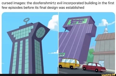 Cursed images: the doofenshmirtz evil incorporated building 