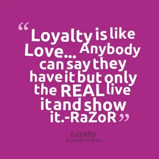 Quotes about Loyalties (67 quotes)