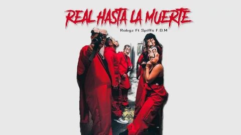 ROBGZ ❌ REAL HASTA LA MUERTE Prod. Spiff (LHNA) - YouTube