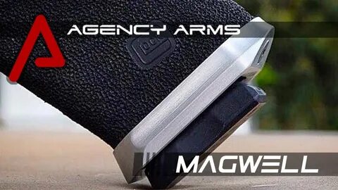 Agency Arms Magwell - YouTube