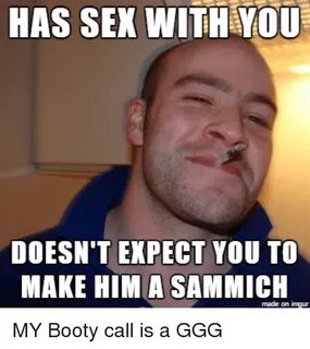 HAS SEX WITH WOU DOESN'T EXPECT YOU TO MAKE HIM a SAMMICH Ma