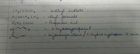 Write the possible isomers for the formula C3H6O2.with their