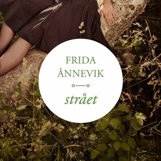 Strået - Frida Ånnevik. Слушать онлайн на Яндекс.Музыке