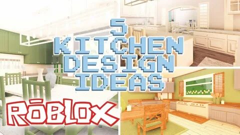 5 KITCHEN DESIGN IDEAS Welcome to Bloxburg - YouTube