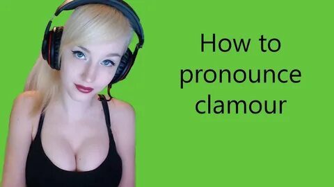 How to pronounce clamour - YouTube