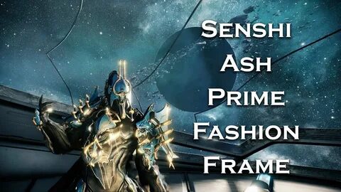 Warframe: Senshi Ash Prime (Fashion Frame) - YouTube