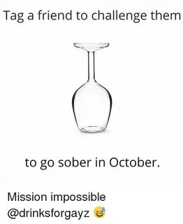 Tag a Friend to Challenge Them to Go Sober in October Missio