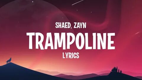 SHAED & ZAYN - Trampoline (Lyrics) - YouTube Music