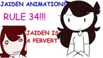 Jaiden animations rule 34!!! Jaiden animations is a pervert!